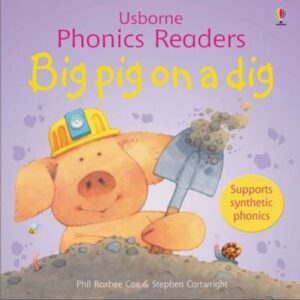 Big Pig on a Dig - Usborne Phonics Readers