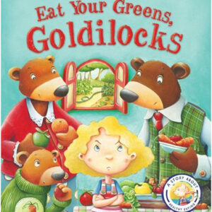 Eat Your Greens, Goldilocks