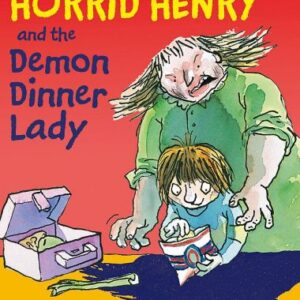 Horrid Henry and the Demon Dinner Lady