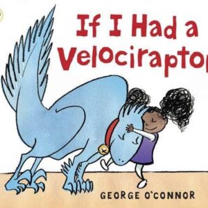 If I Had a Velociraptor
