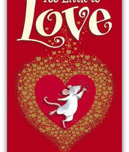 Never Too Little to Love