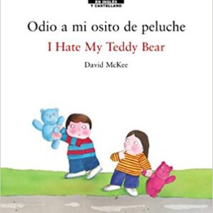 Odio a mi osito de peluche. I hate my Teddy Bear