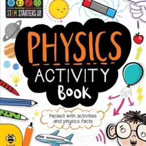 Physics Activity Book - STEM Starters for Kids
