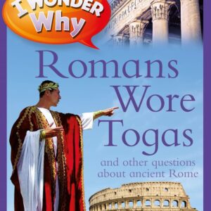 Romans Wore Togas - I Wonder Why