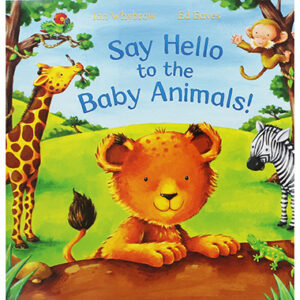 Say Hello to the Baby Animals!