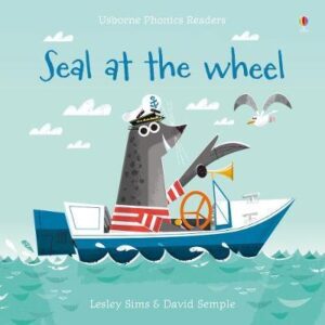 Seal at the Wheel - Usborne Phonics Readers