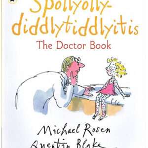 Spollyolly-diddlytiddlyitis. The Doctor Book