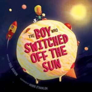 The Boy Who Switched off the Sun