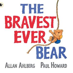 The Bravest Ever Bear