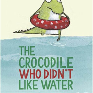 The Crocodile Who Didn't Like Water
