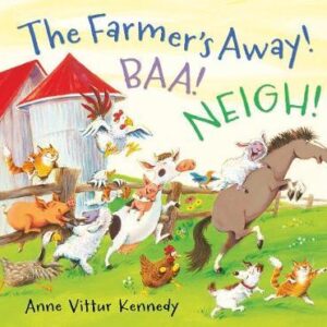 The Farmer's Away! Baa! Neigh!
