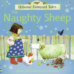 The Naughty Sheep - Usborne Farmayard Tales