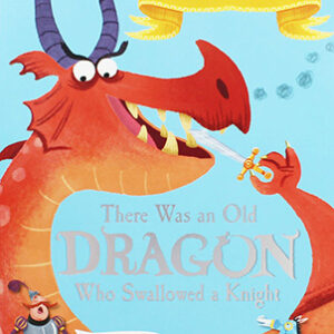 There Was an Old Dragon Who Swallowed a Knight