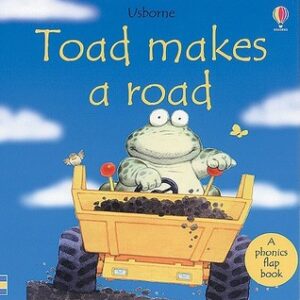 Toad Makes a Road - Usborne Phonics Readers