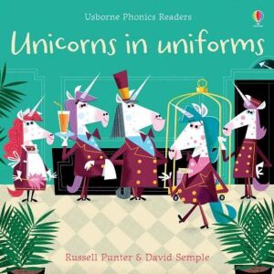 Unicorns in Uniforms - Usborne Phonics Readers