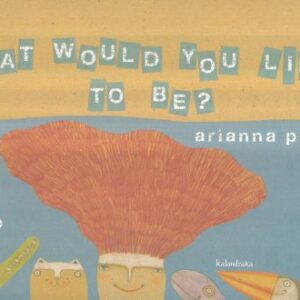 What Would You Like To Be?