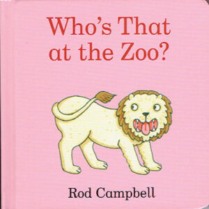 Who's That at the Zoo? - Dear Zoo & Friends
