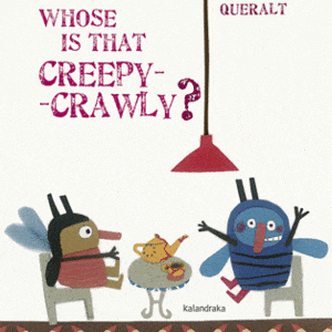 Whose Is That Creepy-Crawly?