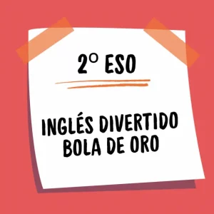 Clases de inglés para 2º ESO en Inglés Divertido Bola de Oro